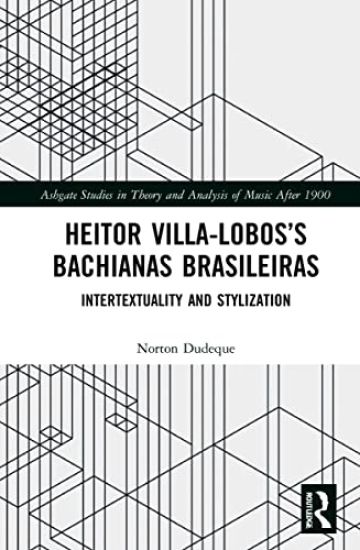 Heitor Villa-Lobos’s Bachianas Brasileiras