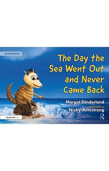 The Day the Sea Went Out and Never Came Back: A Story for Children Who Have Lost Someone They Love