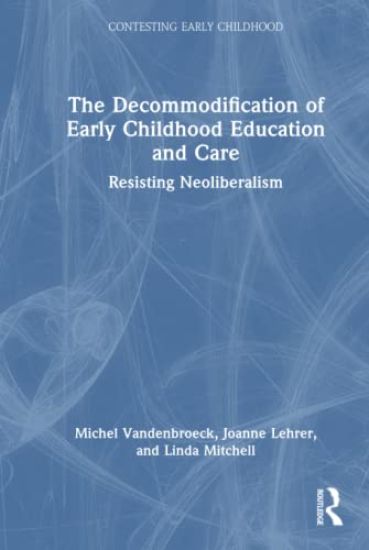 The Decommodification of Early Childhood Education and Care