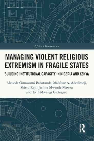 Managing Violent Religious Extremism in Fragile States