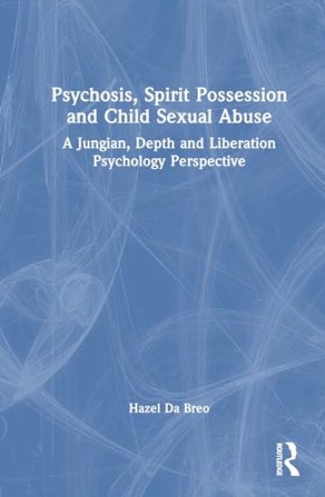 Psychosis, Spirit Possession, and Child Sexual Abuse
