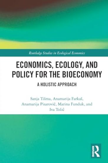 Economics, Ecology, and Policy for the Bioeconomy