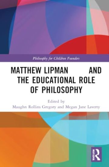 Matthew Lipman and the Educational Role of Philosophy