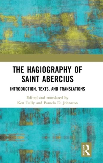 The Hagiography of Saint Abercius