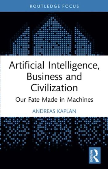 Artificial Intelligence, Business and Civilization