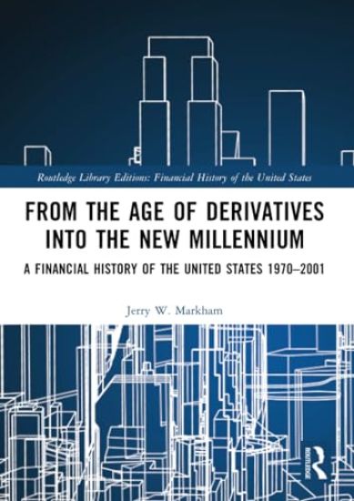 From the Age of Derivatives into the New Millennium