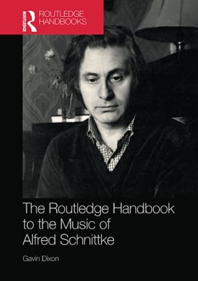 The Routledge Handbook to the Music of Alfred Schnittke