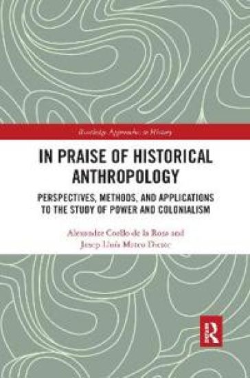 In Praise of Historical Anthropology