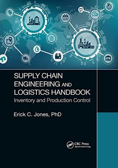 Supply Chain Engineering and Logistics Handbook