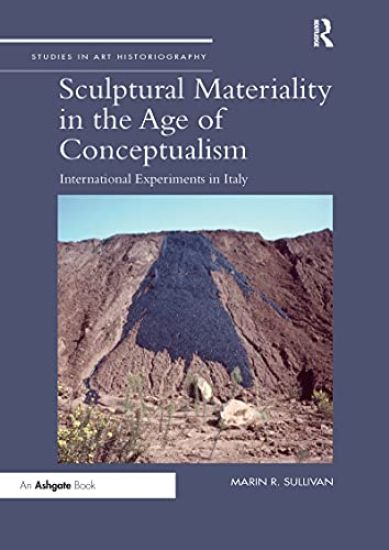Sculptural Materiality in the Age of Conceptualism