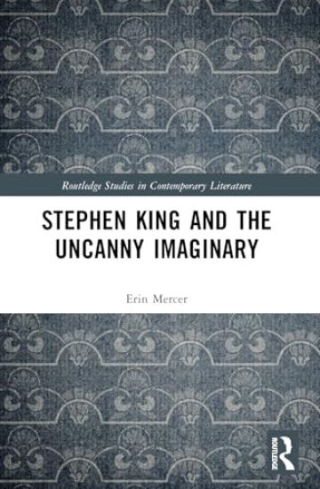 Stephen King and the Uncanny Imaginary