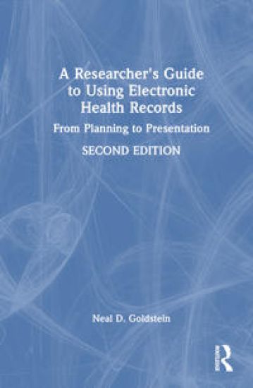 A Researcher's Guide to Using Electronic Health Records