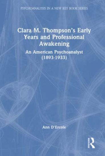 Clara M. Thompson’s Early Years and Professional Awakening