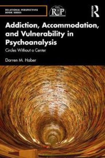Addiction, Accommodation, and Vulnerability in Psychoanalysis