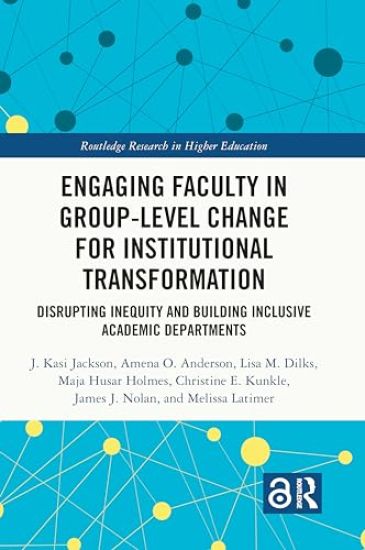 Engaging Faculty in Group-Level Change for Institutional Transformation
