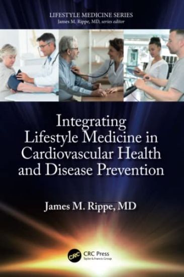 Integrating Lifestyle Medicine in Cardiovascular Health and Disease Prevention