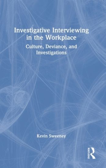 Investigative Interviewing in the Workplace