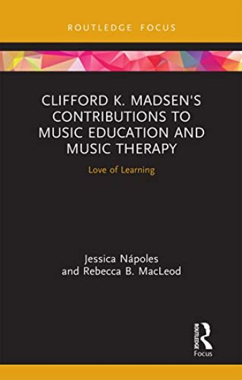 Clifford K. Madsen's Contributions to Music Education and Music Therapy
