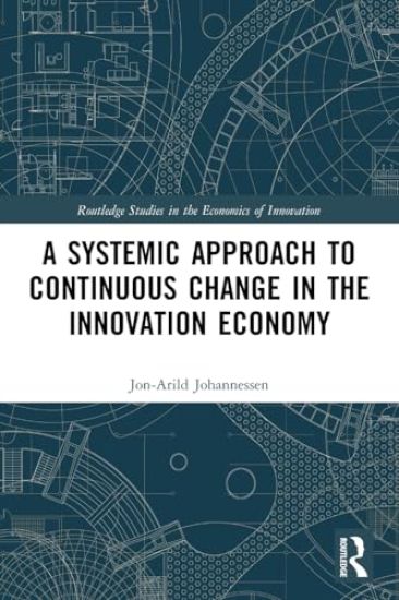 A Systemic Approach to Continuous Change in the Innovation Economy