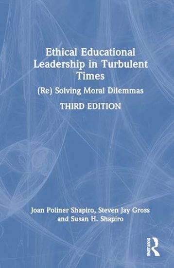 Ethical Educational Leadership in Turbulent Times
