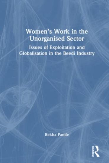 Women's Work in the Unorganized Sector