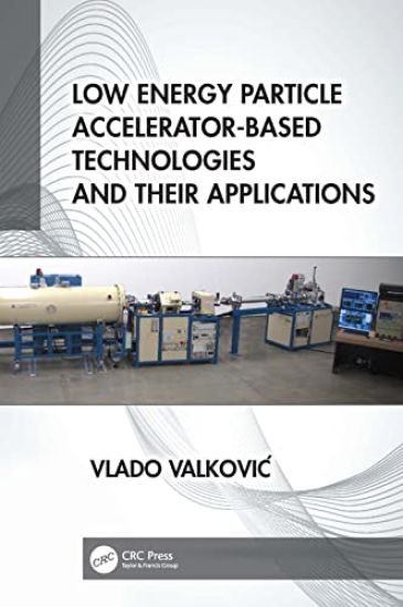 Low Energy Particle Accelerator-Based Technologies and Their Applications