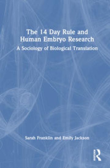 The 14 Day Rule and Human Embryo Research