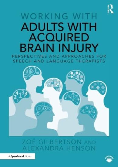 Working with Adults with Acquired Brain Injury