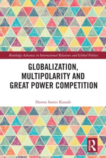 Globalization, Multipolarity and Great Power Competition