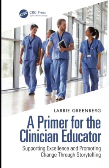 A Primer for the Clinician Educator