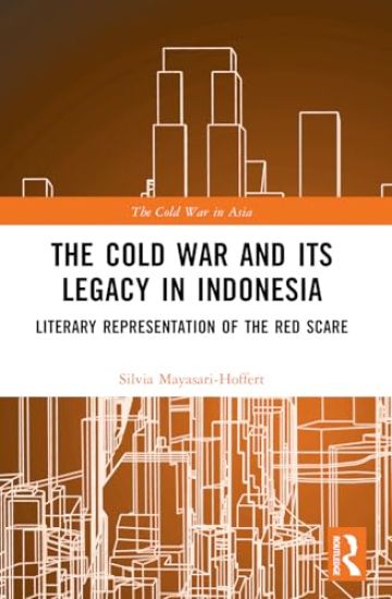 The Cold War and its Legacy in Indonesia