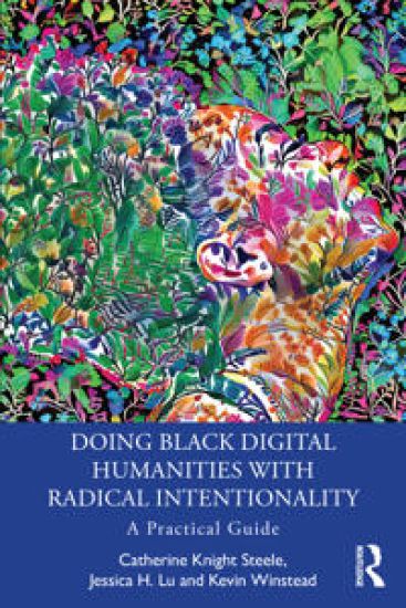 Doing Black Digital Humanities with Radical Intentionality