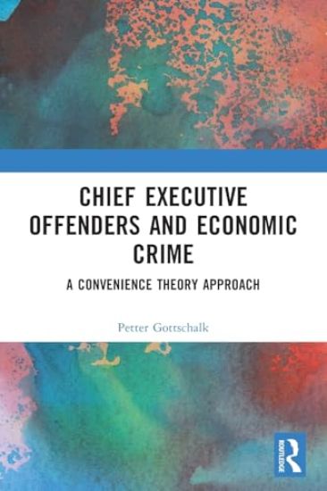 Chief Executive Offenders and Economic Crime