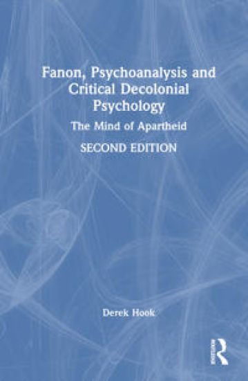 Fanon, Psychoanalysis, and Critical Decolonial Psychology