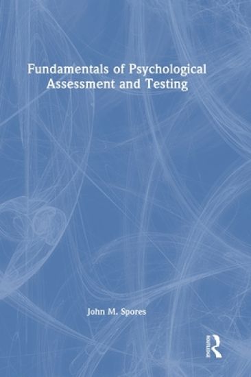 Fundamentals of Psychological Assessment and Testing