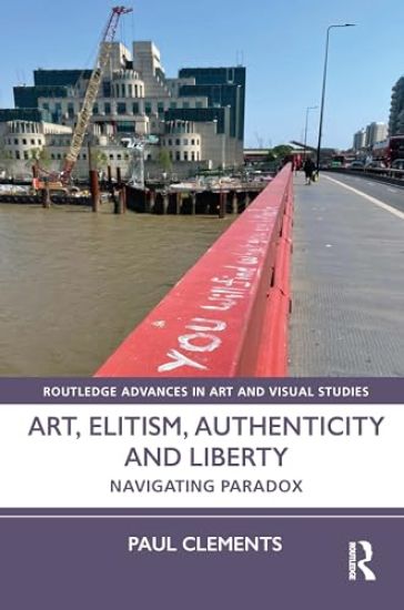 Art, Elitism, Authenticity and Liberty