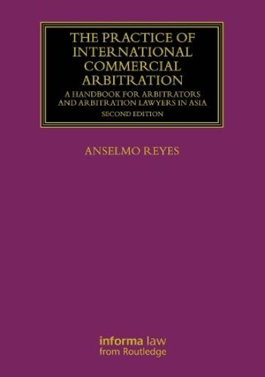 The Practice of International Commercial Arbitration