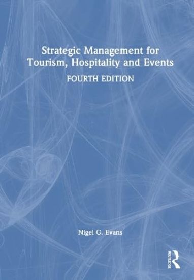 Strategic Management for Tourism, Hospitality and Events