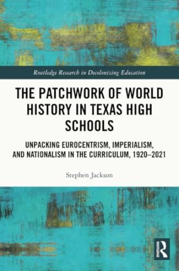 The Patchwork of World History in Texas High Schools