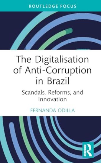 The Digitalisation of Anti-Corruption in Brazil