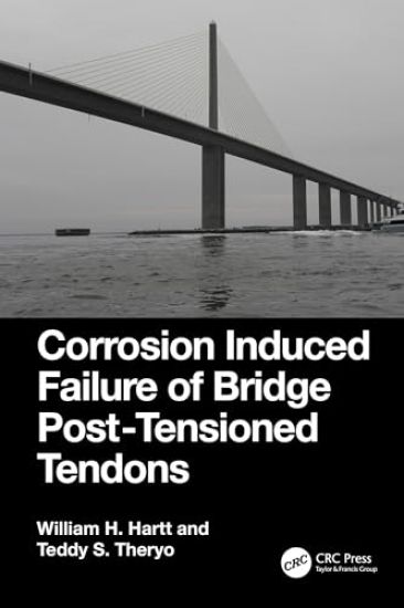 Corrosion Induced Failure of Bridge Post-Tensioned Tendons