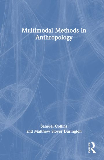Multimodal Methods in Anthropology