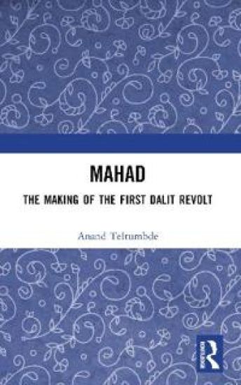 MAHAD: The Making of the First Dalit Revolt