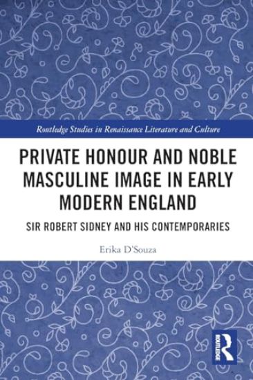 Private Honour and Noble Masculine Image in Early Modern England