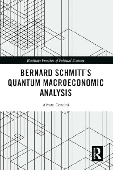 Bernard Schmitt’s Quantum Macroeconomic Analysis