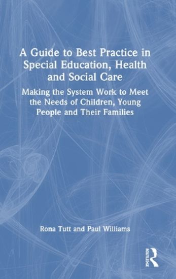 A Guide to Best Practice in Special Education, Health and Social Care
