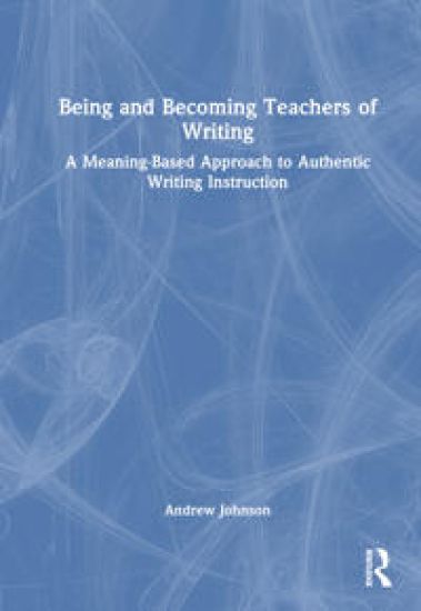 Being and Becoming Teachers of Writing