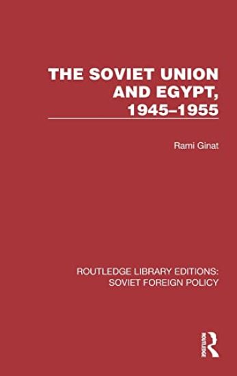The Soviet Union and Egypt, 1945–1955