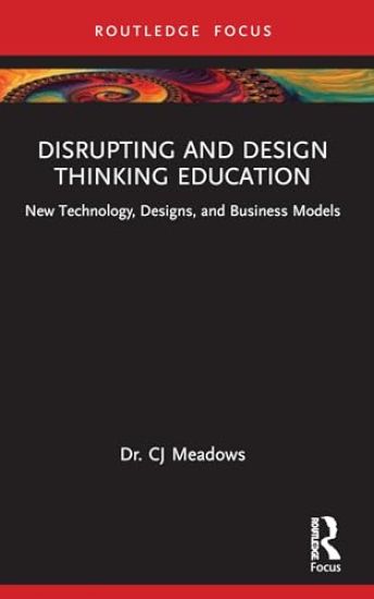 Disrupting and Design Thinking Education