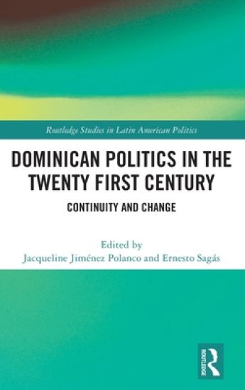 Dominican Politics in the Twenty First Century